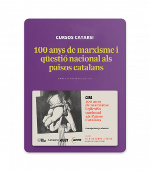 100 anys de marxisme i qüestió nacional als Països Catalans