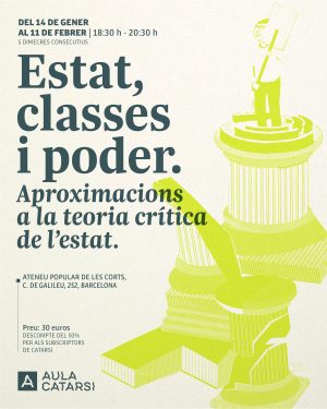 Curs "Estat, classes i poder. Aproximacions a la teoria crítica de l'estat" (Descompte subscriptora)