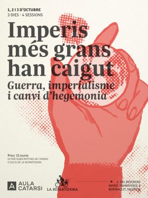 Curs "Imperis més grans han caigut. Guerra, imperialisme i canvi d’hegemonia"